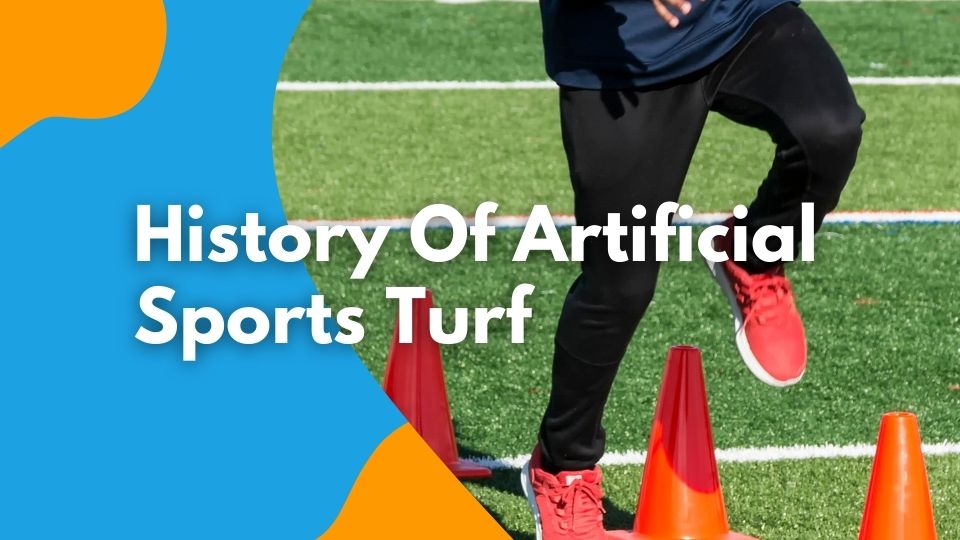 History Of Artificial Sports Turf